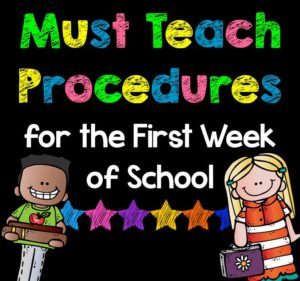 This list of Must-Teach Procedures for the first week of school is the perfect checklist to keep at your desk during the first couple days of school. A must have for all elementary teachers.