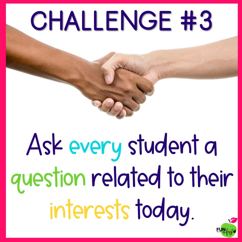 Building Teacher-Student Relationships is the most important component in having a successful school year. Join in this 5-Day Building Teacher-Student Relationships Challenge. 5 Easy to implement challenges to help improve your relationships with your students.