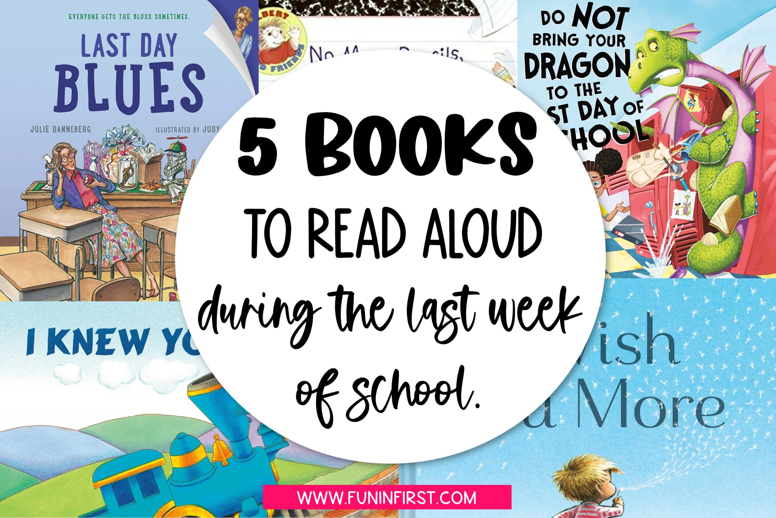 5 Books to Read Aloud During the Last Week of School