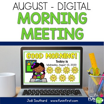 Digital Morning Meeting for 1st Grade – August – Distance Learning