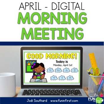 Digital Morning Meeting for 1st Grade – April – Distance Learning